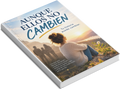 Ellos No Cambian, Pero Tú Puedes